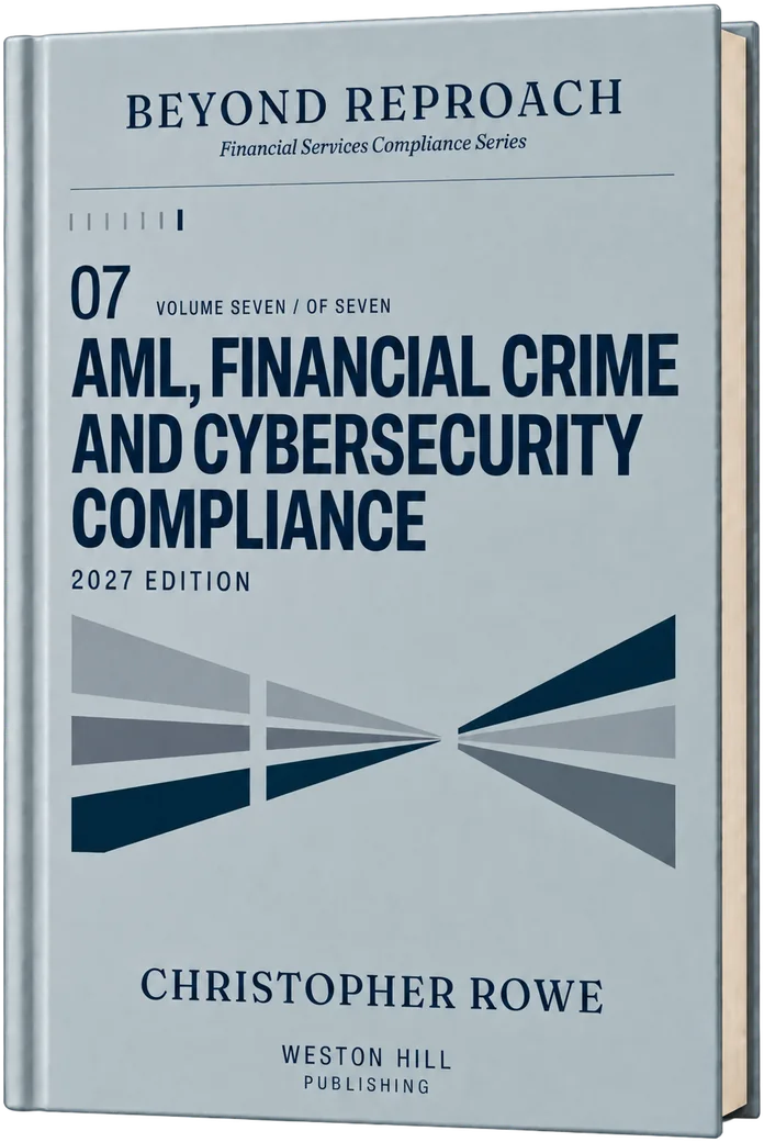 Volume 07, AML, Financial Crime and Cybersecurity Compliance, 2027 Edition